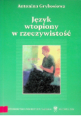 Język wtopiony w rzeczywistość