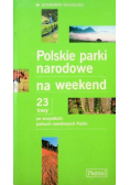 Polskie parki narodowe na weekend