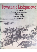 Powstanie listopadowe 1830 - 1831 Dzieje wewnętrzne Militaria Europa wobec powstania
