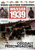 Wielki Leksykon Uzbrojenia Wrzesień 1939 Tom 241 Oddziały Przeciwgazowe