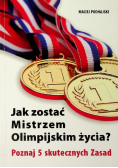 Jak zostać Mistrzem Olimpijskim życia