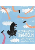 30 znikających trampolin