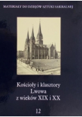 Kościoły i klasztory Lwowa z wieków XIX i  XX
