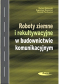 Roboty ziemne i rekultywacyjne w budownictwie komunikacyjnym