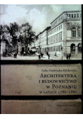 Architektura i budownictwo w Poznaniu w latach 1780 - 1880