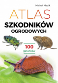 Atlas szkodników ogrodowych 100 gatunków