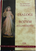 Dialogi o Bożym miłosierdziu