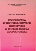 Konsumpcja w gospodarstwach domowych w okresie recesji gospodarczej