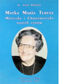 Matka Maria Teresa mistyczka i charyzmatyczka naszych czasów
