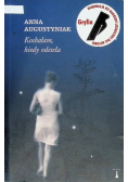 Kochałam kiedy odeszła