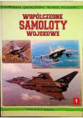 Współczesne samoloty wojskowe Tom 1