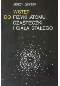 Wstep do fizyki atomu cząsteczki i ciała stałego