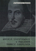 Wariacje szekspirowskie w powojennym dramacie europejskim