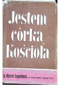 Jestem córką Kościoła