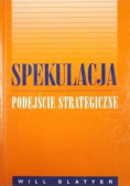 Spekulacja podejście strategiczne