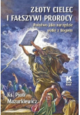 Złoty cielec i fałszywi prorocy