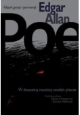 Poe klasyk grozy i perwersji