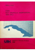 Kuba pod okupacją amerykańską 1899 - 1902