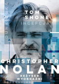 Christopher Nolan Reżyser wyobraźni