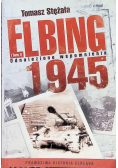 Elbing 1945 Odnalezione wspomnienia