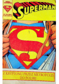 Superman Nr 1 Z kryptonu przez Metropolis do Polski
