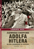Złowroga charyzma Adolfa Hitlera