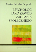 Psycholog jako zawód zaufania społecznego