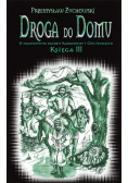 Droga do domu. Księga III