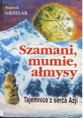 Szamani mumie ałmysy tajemnice z serca Azji