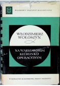 Na warszawskim kierunku operacyjnym