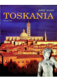 Podróże Marzeń. Toskania