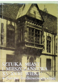 Sztuka miast i mieszczaństwa XV - XVIII wieku