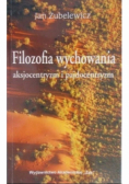 Filozofia wychowania aksjocentryzm i pajdocentryzm