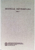 Geodezja inżynieryjna Tom I