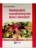 Niedojrzałość neuromotoryczna dzieci i dorosłych