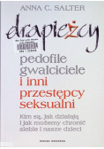 Drapieżcy Pedofile gwałciciele i inni przestępcy seksualni