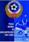Piłka nożna w Wielkopolsce 1921 - 2001