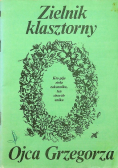 Zielnik klasztorny Ojca Grzegorza