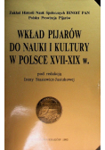 Wkład Pijarów do Nauki i Kultury w Polsce XVII-XIX w.