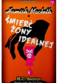Seria kryminałów Tom 4 Hamish Macbeth i śmierć żony idealnej
