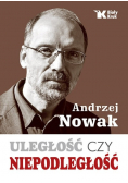 Uległość czy Niepodległość