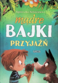 Mądre bajki przyjaźń