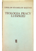 Teologia pracy ludzkiej