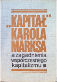 Kapitał Karola Marksa a zagadnienia współczesnego kapitalizmu