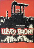 Użyto broni