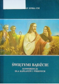 Świętymi bądźcie konferencje dla kapłanów i wiernych