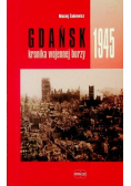 Gdańsk 1945 Kronika wojennej burzy