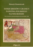 Dzieje kresów i granicy państwa polskiego na wschodzie