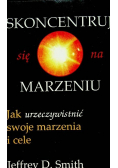 Skoncentruj się na marzeniu