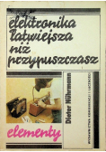 Elektronika łatwiejsza niż przypuszczasz Elementy